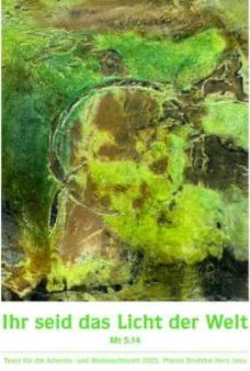 Ihr-seid-das-Licht (c) Elisabeth Hilger Ihr-seid-das-Licht